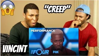 Vincint: Slays"CREEP" and WOWS The Judges! | Finale | The Four (REACTION)