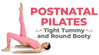 Postpartum Pilates Workout For Tight Tummy & Round Booty | 30 Minute Postnatal Pilates