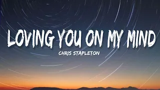 Chris Stapleton - Loving You On My Mind