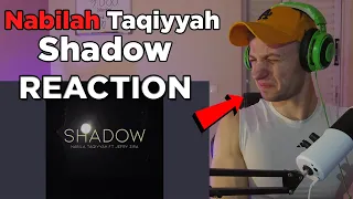 REACTION - Nabila Taqiyyah Shadow (First Time Hearing)