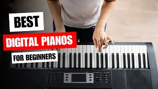 5 Best Digital Pianos for Beginners in 2023