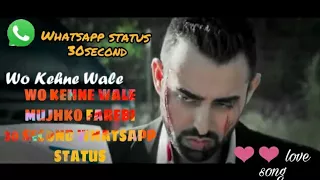 Wo kehne wale mujhko farebi whatsapp 30 second status || Direct dowload link