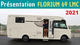 HAUT de GAMME - Présentation INTÉGRAL FLORIUM 69 LMC "Modèle 2021" *Instant Camping-Car*