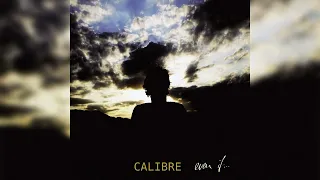 Calibre - Even If... [Full Album]