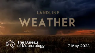 Weekly weather from the Bureau of Meteorology: Sunday 7 May, 2023