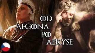 Příběh Targaryenských králů - Hra o trůny [ CZ / Česky ]