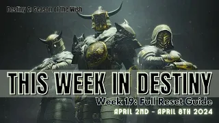 This Week In Destiny - Season 23 | Season of the Wish: Week 19 Full Reset Guide, April 2nd 2024