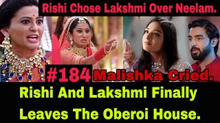 Rishi Chose Lakshmi Over Neelam And Malishka So Rishi Leaves The House With Lakshmi And Neelam Cried