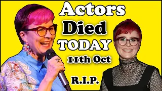 Who Died Today Actors on 11th Oct 2023 😭