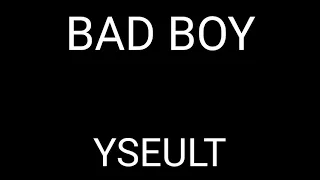 BAD_BOY_YSEULT  paroles lyrics مترجمة