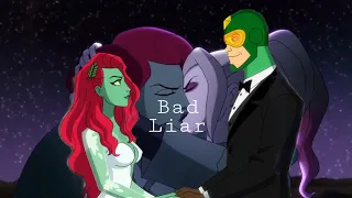 Poison Ivy | Bad Liar (REMAKE)