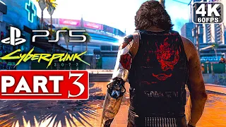 CYBERPUNK 2077 Gameplay Walkthrough Part 3 [4K 60FPS PS5] - No Commentary (FULL GAME)