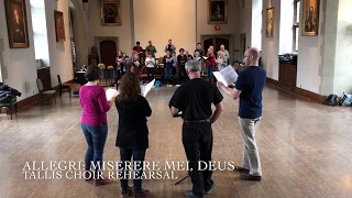 Tallis Choir rehearses Allegri's "Miserere mei, Deus"