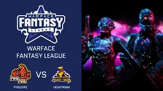 [Matches] Warface: Fantasy League. PixelFire vs HeavyRain