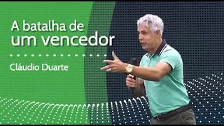 A BATALHA DE UM VENCEDOR - Cláudio Duarte