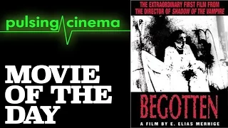 Pulsing Cinema Movie of the Day - Begotten