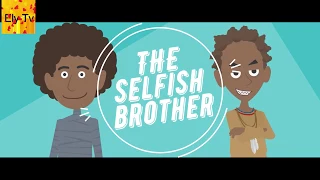 Stories for kids with moral |- The selfish brother | Stories about selfishness