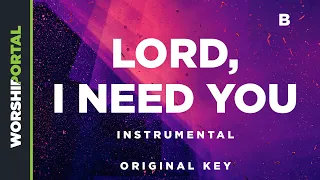 Lord, I Need You - Original Key - B - Instrumental