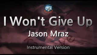 Jason Mraz-I Won't Give Up (MR/Inst.) (Karaoke Version)