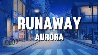 Runaway - Aurora (Lyrics)