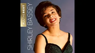 Shirley Bassey • And I Love You So