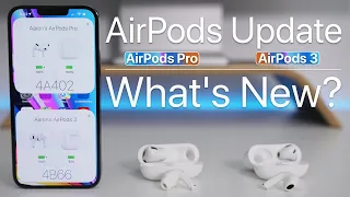 New AirPods Pro 4A402 and AirPods 3 4B66 Update - What's New?