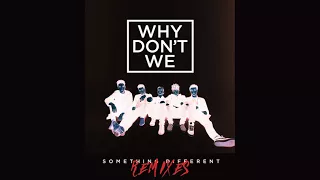 Why Don't We - Something Different (Boehm Remix) [Official Audio]