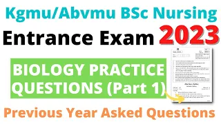 kgmu/Abvmu BSc Nursing Entrance Exam 2023 Biology Previous Year Questions|(Part 1)