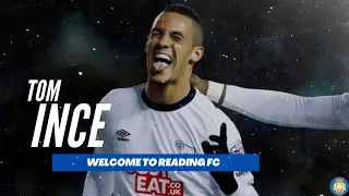 Tom Ince Highlights | Welcome to Reading FC!