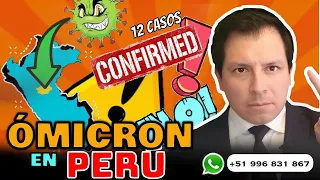 PERÚ CONFIRMA LA PRESENCIA DE 12 CASOS DE ÓMICRON ⚠️