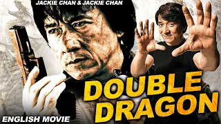 Jackie Chan & Jackie Chan In DOUBLE DRAGON - Hollywood Movie | Superhit Action Comedy English Movie