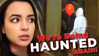 We're Being Haunted...AGAIN!