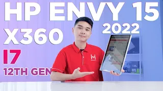 HP Envy 15 x360 (2022) - Cứng cáp hơn, Linh hoạt hơn | LaptopWorld