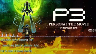 [Lyrics] PERSONA 3 The Movie #1 Spring of Birth - Burn My Dread -Spring of Birth Ver.-