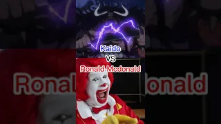 Kaido Vs Ronald McDonald #anime #fyp #memes