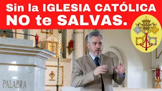 FUERA de la Iglesia Católica NO HAY SALVACIÓN. Desde la Biblia, la Tradición y el Magisterio.