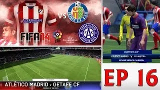 [TTB] FIFA 14 - Career Mode - Ep 16 - Atletico Madrid Vs Getafe & Austria Wien - Match Day 14