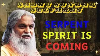 Serpent Spirit is Coming II Sadhu Sundar Selvaraj