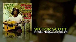 Victor Scott - Fifteen Kids (Marley Purt Drive) (Side A)