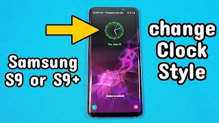 how to change clock style for lock screen and Always on display for Samsung S9 or S9 plus