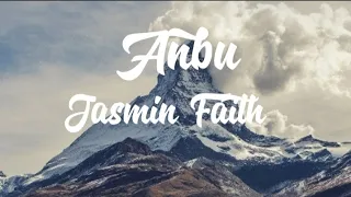 Anbu || Jasmin Faith (Official lyric video)