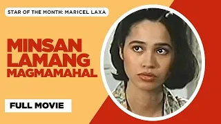 MINSAN LAMANG MAGMAMAHAL: Maricel Soriano, Edu Manzano & Maricel Laxa | Full Movie