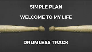 Simple Plan - Welcome To My Life (drumless)