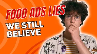 Food Commercials Lies We Believe