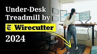 The Best Under-Desk Treadmill by Wirecutter (2024)