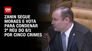 Zanin segue Moraes e vota para condenar 2º réu do 8/1 por cinco crimes | CNN 360º