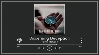 Discerning Deception - Ps Phil McCourt - 19/09/21