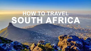 How to Travel South Africa