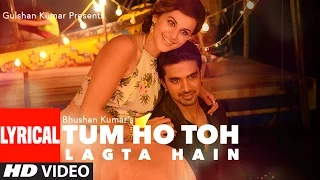 Tum Ho Toh Lagta Hai Full Song with Lyrics | Amaal Mallik Feat. Shaan | Taapsee Pannu, Saqib Saleem