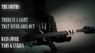 There Is a Light That Never Goes Out – The Smiths – Bass cover, tabs & lyrics